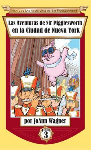 Aventuras de Sir Pigglesworth en la Ciudad de Nueva York