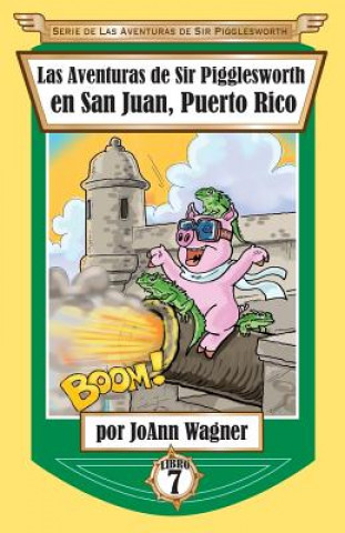 Aventuras de Sir Pigglesworth en San Juan, Puerto Rico