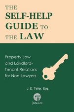 The Self-Help Guide to the Law: Property Law and Landlord-Tenant Relations for Non-Lawyers