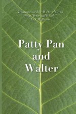 Patty Pan and Walter: 