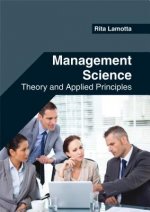 Management Science: Theory and Applied Principles