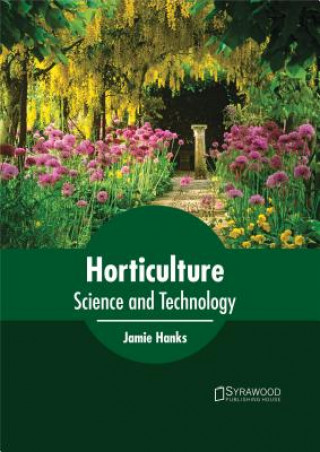 Horticulture: Science and Technology