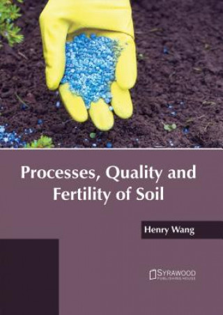 Processes, Quality and Fertility of Soil