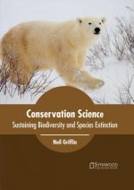 Conservation Science: Sustaining Biodiversity and Species Extinction