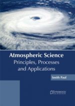 Atmospheric Science: Principles, Processes and Applications