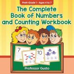 Complete Book of Numbers and Counting Workbook - PreK-Grade 1 - Ages 4 to 7