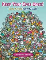 Keep Your Eyes Open! Seek & Find Activity Book
