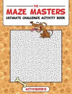 Maze Masters Ultimate Challenge Activity Book