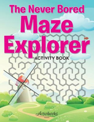 Never Bored Maze Explorer Activity Book