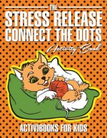Stress Release Connect the Dots Activity Book