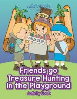 Friends Go Treasure Hunting in the Playground Activity Book