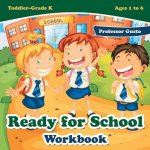 Ready for School Workbook - Toddler-Grade K - Ages 1 to 6