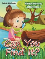 Can You Find It? Hidden Pictures Activity Book