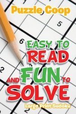 Easy to Read and Fun to Solve: Large Print Sudoku