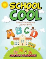 School Is Cool Letter Matching Fun Activity Book