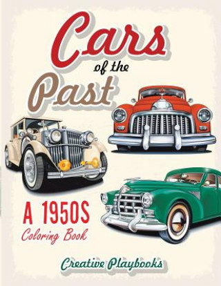 Cars of the Past: A 1950s Coloring Book