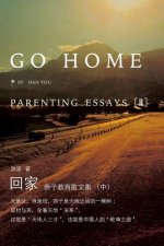 Go Home II: Parenting Essays