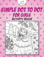 Simple Dot to Dot for Girls Activity Book