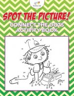 Spot the Picture! Connect the Dots Activity Book