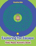 Exploring for Escape