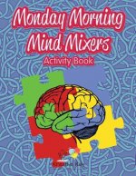 Monday Morning Mind Mixers Activity Book