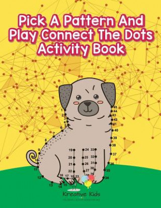 Pick a Pattern and Play Connect the Dots Activity Book
