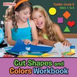 Cut Shapes and Colors Workbook - Toddler-Grade K - Ages 1 to 6