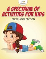 Spectrum of Activities for Kids Preschool Edition