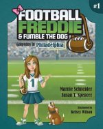 Football Freddie and Fumble the Dog: Gameday in Philadelphia