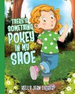 There's Something Pokey in My Shoe