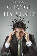 Change tes pensées