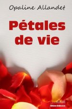Pétales de vie