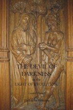 The Devil of Darkness in the Light of Evolution