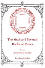 The Sixth and Seventh Books of Moses