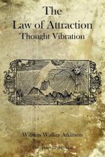 The Law of Attraction: Thought Vibration