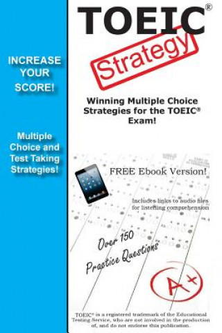 TOEIC Strategy! Winning Multiple Choice Strategies for the TOEIC Exam