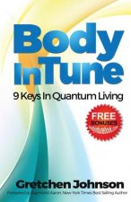 Body in Tune: 9 Keys In Quantum Living