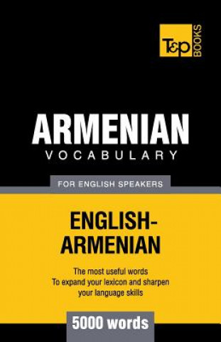 Armenian vocabulary for English speakers - 5000 words (Andrey Taranov)(Puha kötésű)