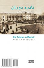 Old Tehran: A Memoir: Nadereh Doran