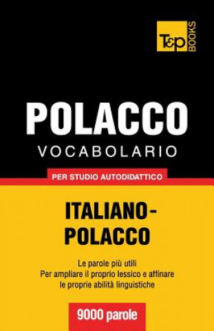Vocabolario Italiano-Polacco per studio autodidattico - 9000 parole