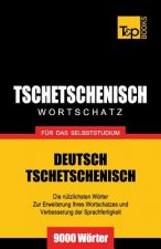 Tschetschenischer Wortschatz fur das Selbststudium - 9000 Woerter
