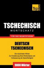 Tschechischer Wortschatz fur das Selbststudium - 9000 Woerter