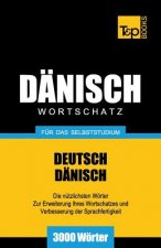 Danischer Wortschatz fur das Selbststudium - 3000 Woerter