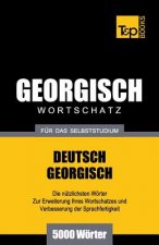 Georgischer Wortschatz fur das Selbststudium - 5000 Woerter