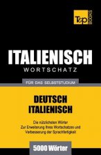 Italienischer Wortschatz fur das Selbststudium - 5000 Woerter