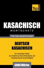 Kasachischer Wortschatz fur das Selbststudium - 5000 Woerter
