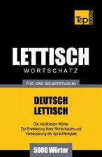 Lettischer Wortschatz fur das Selbststudium - 5000 Woerter