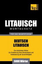 Litauischer Wortschatz fur das Selbststudium - 5000 Woerter