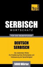 Serbischer Wortschatz fur das Selbststudium - 5000 Woerter