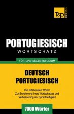 Portugiesischer Wortschatz fur das Selbststudium - 7000 Woerter